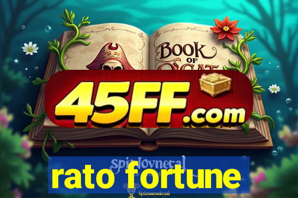 rato fortune